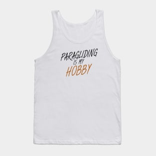 Paragliding is my hobby Tank Top